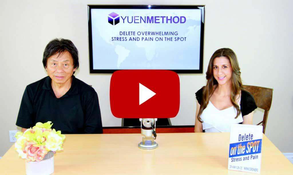 Delete Overwhelming Stress & Pain On The Spot – Name Your Pain –Dr. Yuen and Marnie Will Delete It On The Spot!